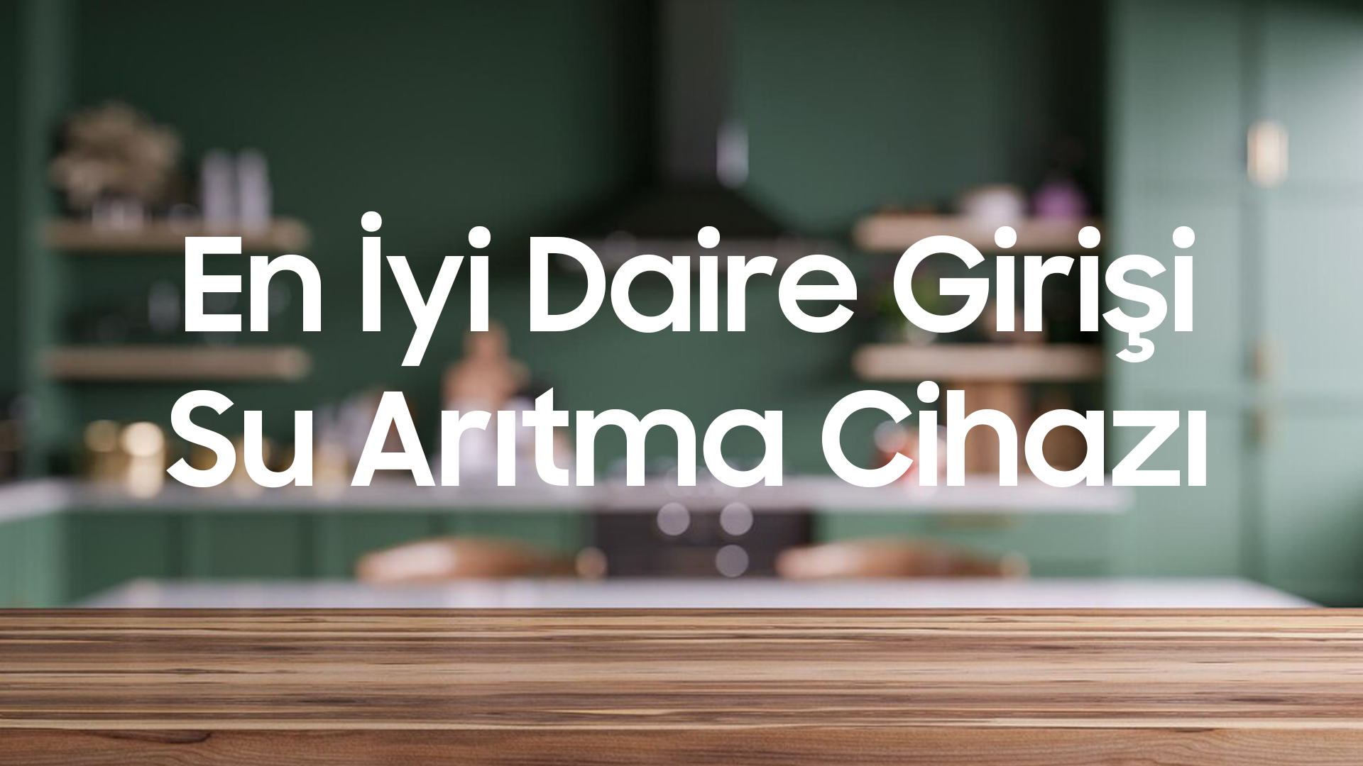 En İyi Daire Girişi Su Arıtma Cihazı